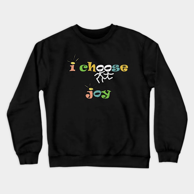 I Choose Joy Crewneck Sweatshirt by NAKLANT